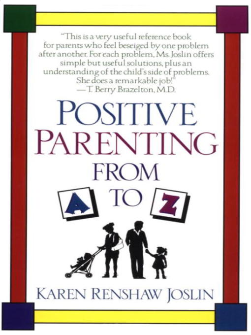 Title details for Positive Parenting from a to Z by Karen Renshaw Joslin - Available